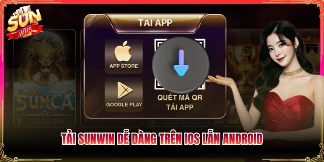 Tải Sunwin dễ dàng trên iOS lẫn Android